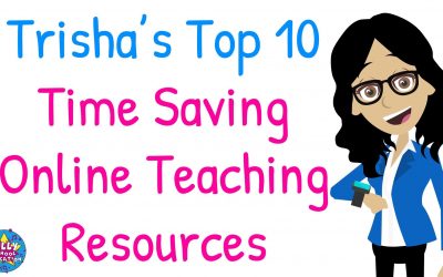 Online Teaching Resources for Teachers that Save Time – Trisha’s Top 10